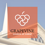 Grapevine Church of Christ Sermon Podcast