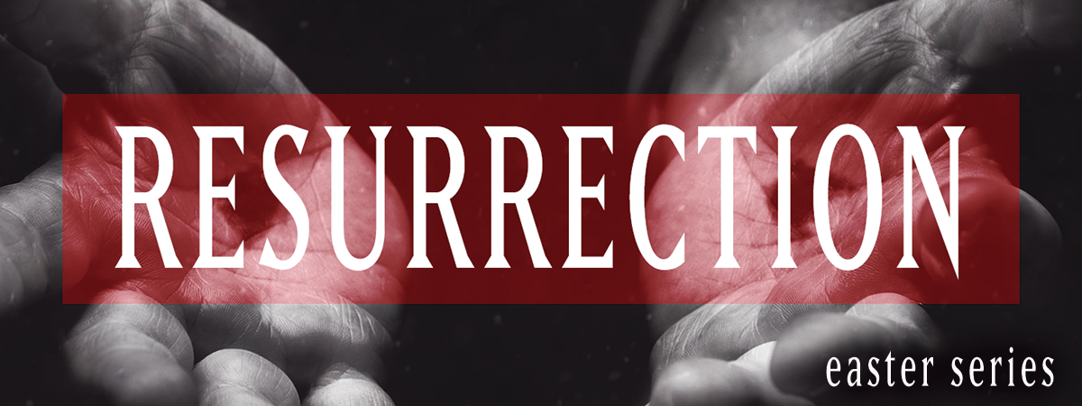 Resurrection: Week 5 – Russell Frantz